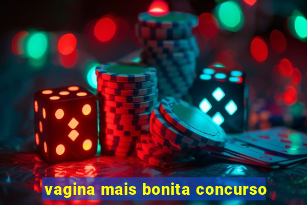 vagina mais bonita concurso